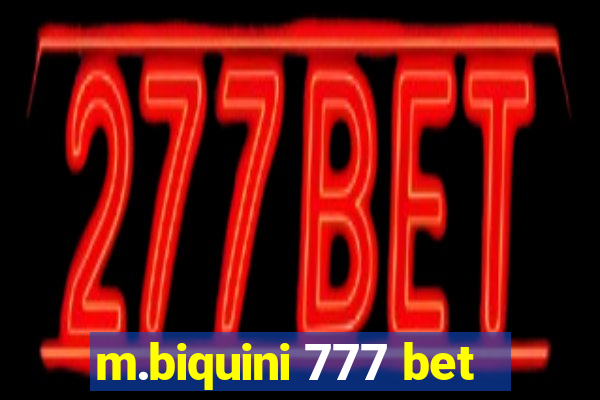 m.biquini 777 bet
